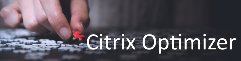 Citrix Optimizer version 2 – Breakdown